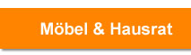Möbel & Hausrat